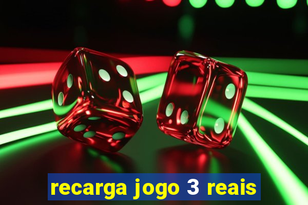 recarga jogo 3 reais